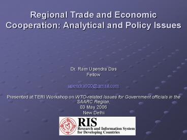 Regional Trade and Economic Cooperation: Analytical and Policy Issues