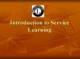 Introduction to Service Learning PowerPoint PPT Presentation