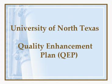 University of North Texas Quality Enhancement Plan QEP