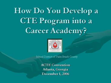 How Do You Develop a CTE Program into a Career Academy