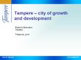 Tampere city of growth and development PowerPoint PPT Presentation