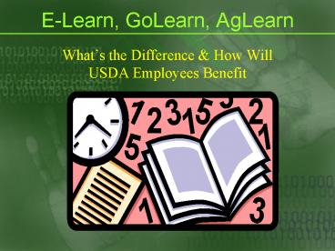 ELearn, GoLearn, AgLearn