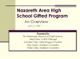 Nazareth Area High School Gifted Program An Overview April 22, 2009 PowerPoint PPT Presentation