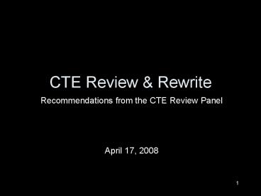 CTE Review