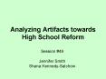 Analyzing Artifacts towards High School Reform PowerPoint PPT Presentation