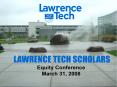 Lawrence Tech Scholars PowerPoint PPT Presentation