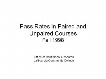 Pass Rates in Paired and Unpaired Courses Fall 1998
