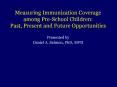 Measuring Immunization Coverage among Pre-School Children: Past, Present and Future Opportunities PowerPoint PPT Presentation