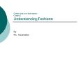 Clothes and your Appearance Chapter2 Understanding Fashions PowerPoint PPT Presentation