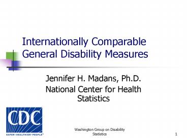 Internationally Comparable General Disability Measures