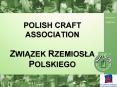 POLISH CRAFT ASSOCIATION ZWIAZEK RZEMIOSLA POLSKIEGO PowerPoint PPT Presentation