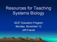 Resources for Teaching Systems Biology PowerPoint PPT Presentation