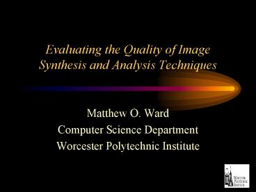 Evaluating the Quality of Image Synthesis and Analysis Techniques