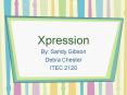 Xpression PowerPoint PPT Presentation