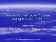 Interactive Verification Program Training for AWIPS OB8.2