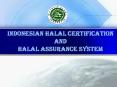 INDONESIAN HALAL CERTIFICATION AND HALAL ASSURANCE SYSTEM PowerPoint PPT Presentation