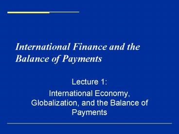 International Finance and the Balance of Payments