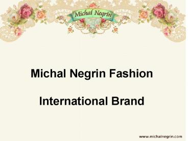Michal Negrin Fashion