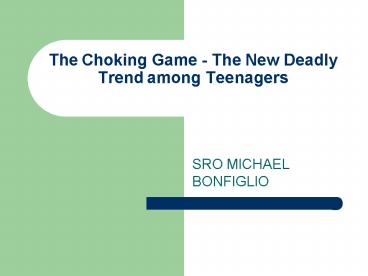 The Choking Game The New Deadly Trend among Teenagers