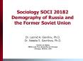 Sociology SOCI 20182 Demography of Russia and the Former Soviet Union PowerPoint PPT Presentation