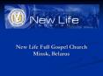New Life Full Gospel Church Minsk, Belarus PowerPoint PPT Presentation
