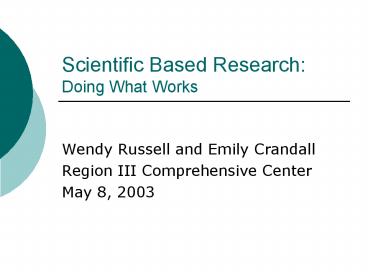 Scientific Based Research: Doing What Works