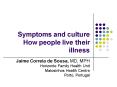 Symptoms and culture How people live their illness PowerPoint PPT Presentation