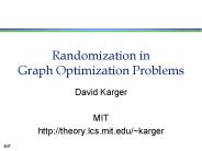 Randomization in Graph Optimization Problems