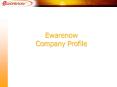 Ewarenow Company Profile PowerPoint PPT Presentation