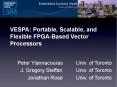 VESPA: Portable, Scalable, and Flexible FPGA-Based Vector Processors PowerPoint PPT Presentation