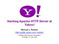 PowerPoint Presentation  -  Hacking Apache HTTP Server at Yahoo! PowerPoint PPT Presentation