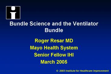 Bundle Science and the Ventilator Bundle