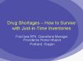 Drug Shortages How to Survive with JustinTime Inventories PowerPoint PPT Presentation