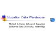 Education Data Warehouse PowerPoint PPT Presentation