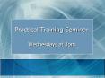 Practical Training Seminar Wednesdays at 3pm PowerPoint PPT Presentation