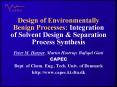 Design of Environmentally Benign Processes: Integration of Solvent Design PowerPoint PPT Presentation