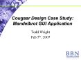 Cougaar Design Case Study: Mandelbrot GUI Application PowerPoint PPT Presentation