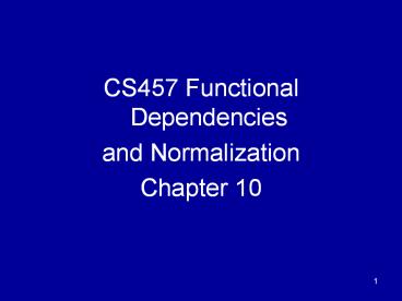 CS457 Functional Dependencies