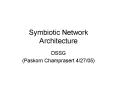 Symbiotic Network Architecture PowerPoint PPT Presentation