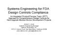 Systems Engineering for FDA Design Controls Compliance PowerPoint PPT Presentation