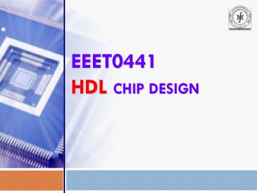 EEET0441 HDL Chip Design