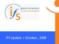 IFS Update October, 2008 PowerPoint PPT Presentation