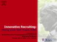 Innovative Recruiting: Moving Onsite Open Houses Online PowerPoint PPT Presentation