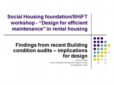 Social Housing foundationSHiFT workshop Design for efficient maintenance in rental housing
