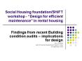 Social Housing foundationSHiFT workshop Design for efficient maintenance in rental housing PowerPoint PPT Presentation