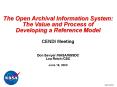 DEVELOPING AN ISO REFERENCE MODEL FOR AN OPEN ARCHIVAL INFORMATION SYSTEM OAIS Presentation to Socie PowerPoint PPT Presentation