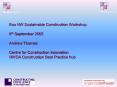 Eco NW Sustainable Construction Workshop 6th September 2005 Andrew Thomas Centre for Construction Innovation NWDA Construction Best Practice hub PowerPoint PPT Presentation