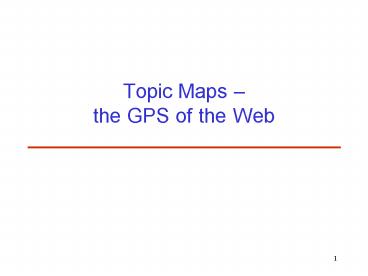 Topic Maps the GPS of the Web