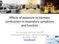 Effects of exposure to biomass combustion in respiratory symptoms and function PowerPoint PPT Presentation