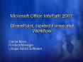 Microsoft Office InfoPath 2007: SharePoint, Hosted Forms and Workflow PowerPoint PPT Presentation